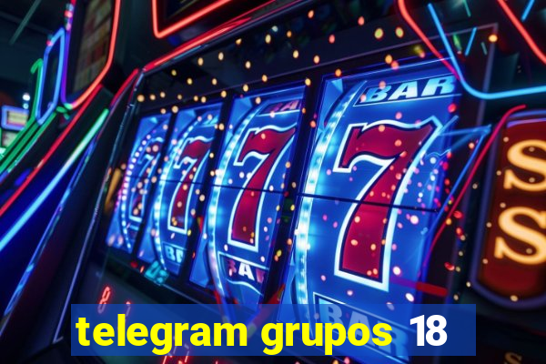 telegram grupos 18